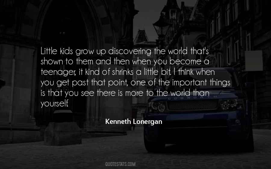 Kenneth Lonergan Quotes #776193