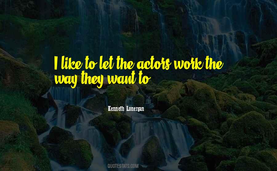 Kenneth Lonergan Quotes #888176
