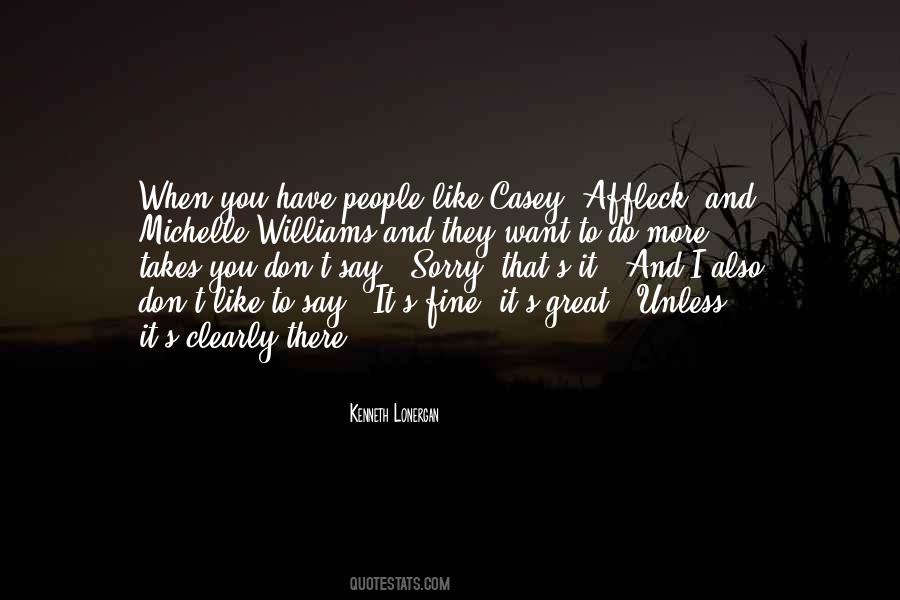 Kenneth Lonergan Quotes #900649
