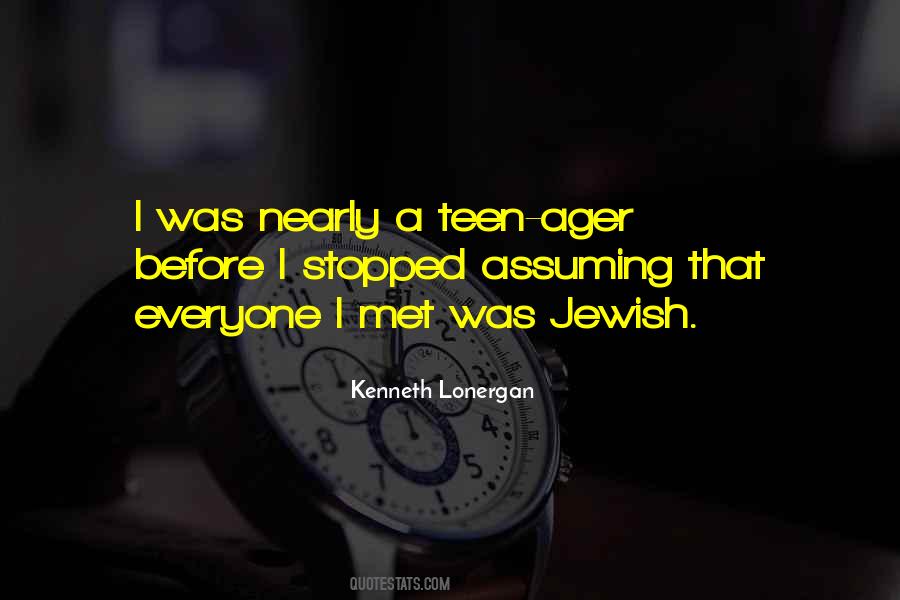 Kenneth Lonergan Quotes #912410