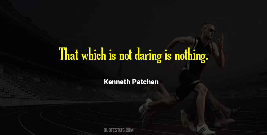 Kenneth Patchen Quotes #1645098