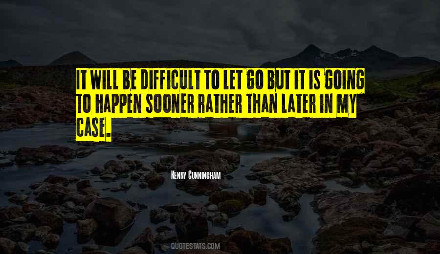 Kenny Cunningham Quotes #1665528