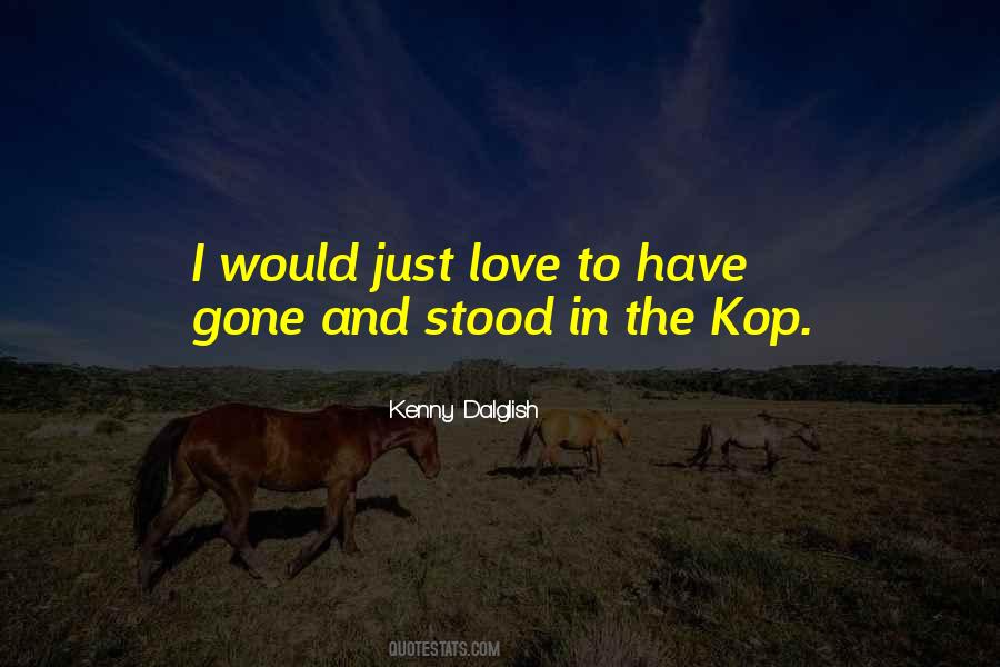 Kenny Dalglish Quotes #1307706