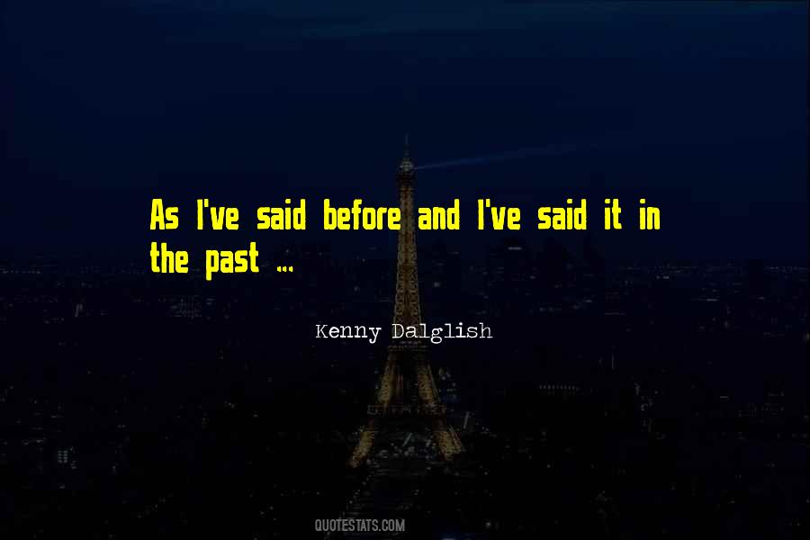 Kenny Dalglish Quotes #1515410