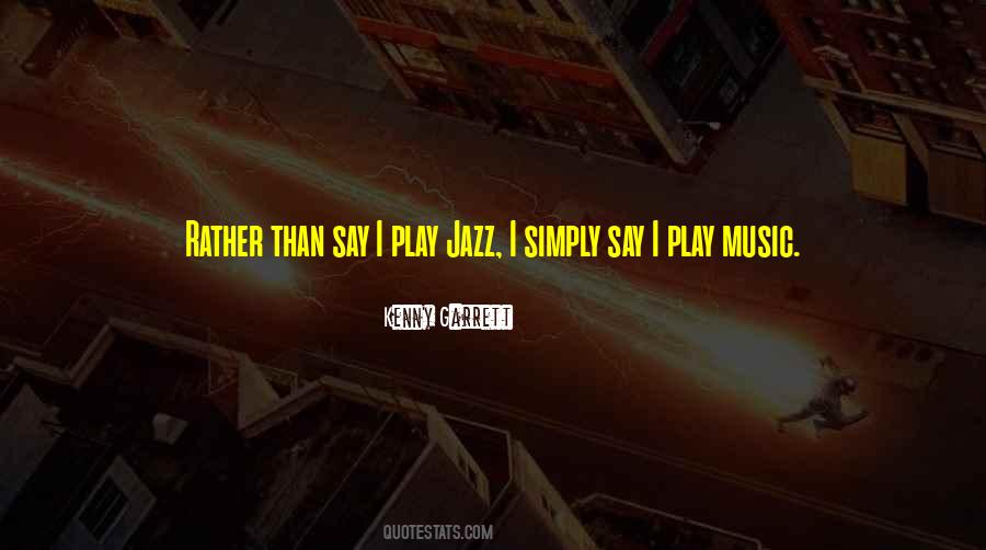Kenny Garrett Quotes #316682 Kenny Garrett Quotes #316682