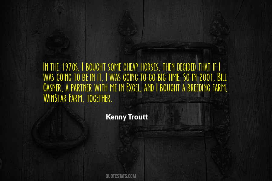 Kenny Troutt Quotes #1793715