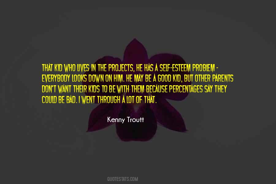 Kenny Troutt Quotes #390681