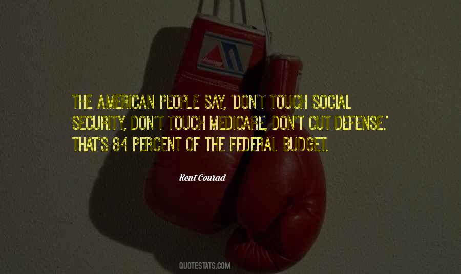 Kent Conrad Quotes #1746577