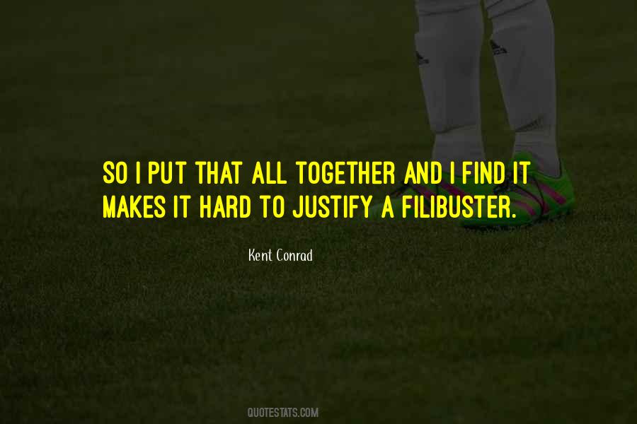 Kent Conrad Quotes #793941