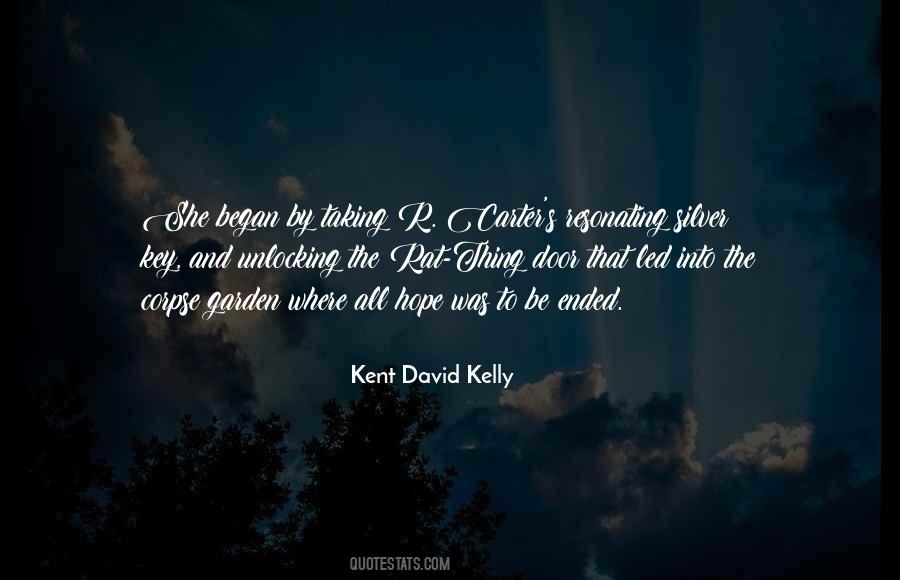 Kent David Kelly Quotes #963766