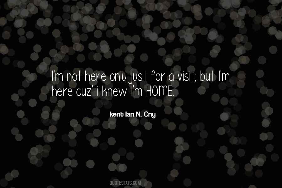 Kent Ian N. Cny Quotes #1109338