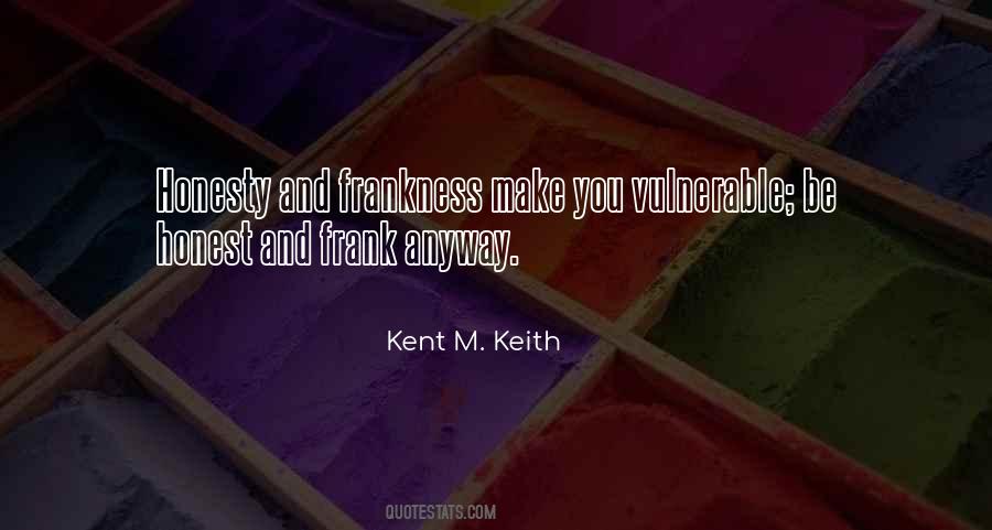 Kent M. Keith Quotes #931929