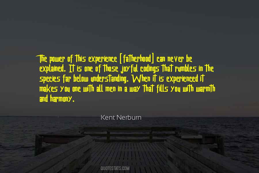 Kent Nerburn Quotes #1780869