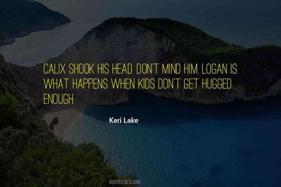 Keri Lake Quotes #1700800