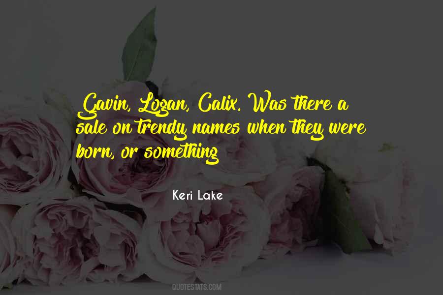 Keri Lake Quotes #988424