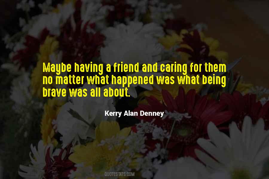 Kerry Alan Denney Quotes #195622
