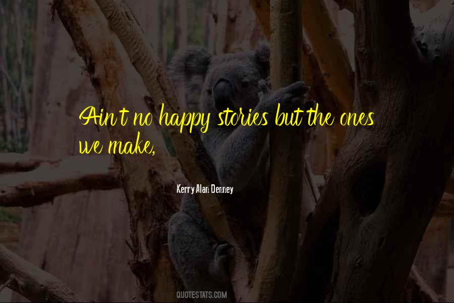 Kerry Alan Denney Quotes #297656