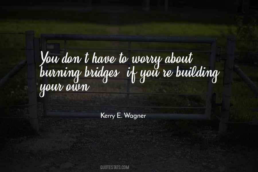 Kerry E. Wagner Quotes #346904