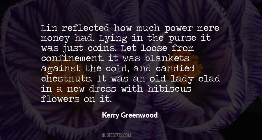 Kerry Greenwood Quotes #797754