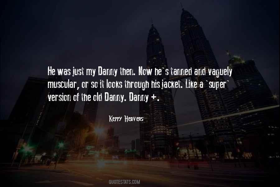 Kerry Heavens Quotes #1066081