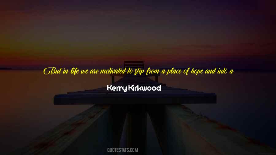 Kerry Kirkwood Quotes #1486659