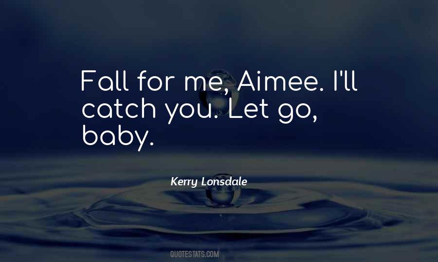 Kerry Lonsdale Quotes #1293835