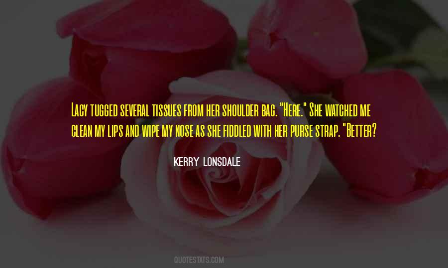 Kerry Lonsdale Quotes #989048
