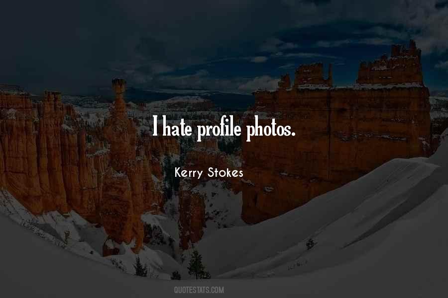 Kerry Stokes Quotes #1657130