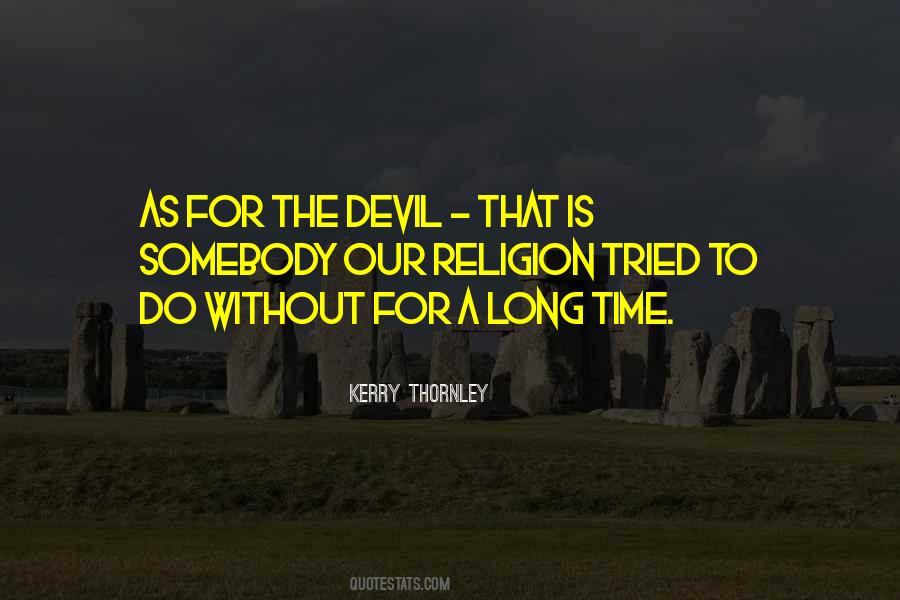 Kerry Thornley Quotes #593509