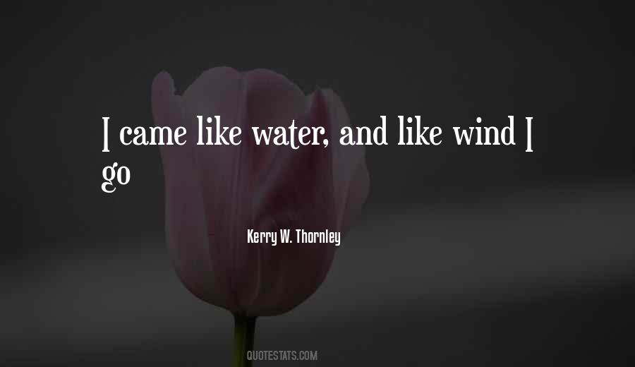 Kerry W. Thornley Quotes #1572468 Kerry W. Thornley Quotes #1572468