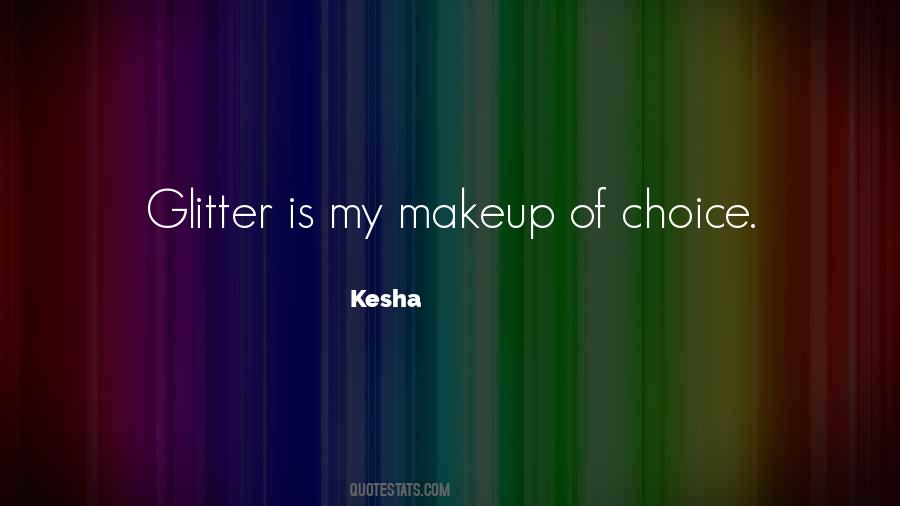Kesha Quotes #1191671