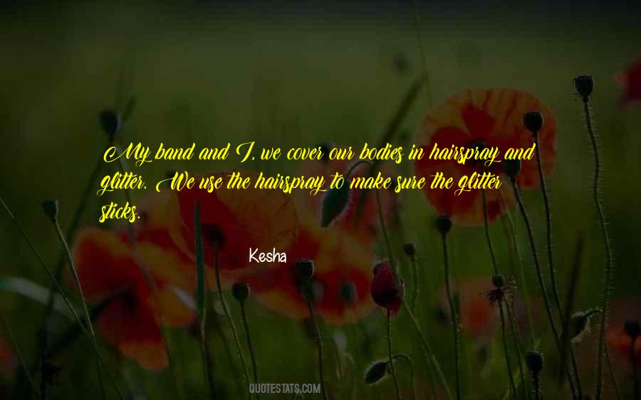 Kesha Quotes #1457108