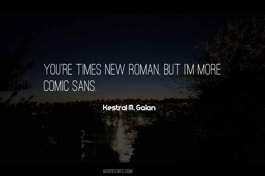 Kestral M. Gaian Quotes #1381749 Kestral M. Gaian Quotes #1381749