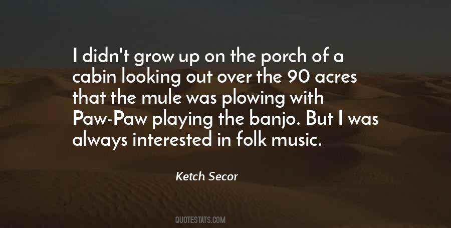 Ketch Secor Quotes #1772811