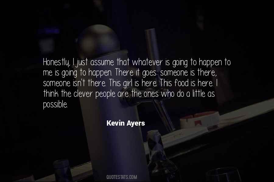Kevin Ayers Quotes #1256189