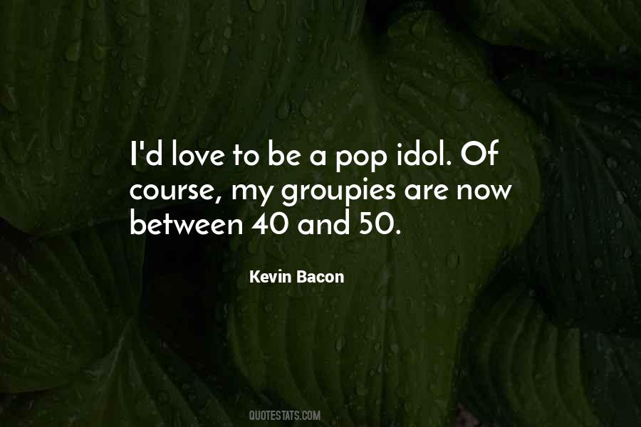 Kevin Bacon Quotes #1143570
