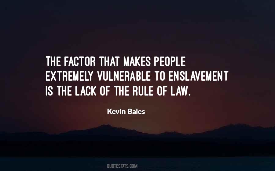 Kevin Bales Quotes #1847086