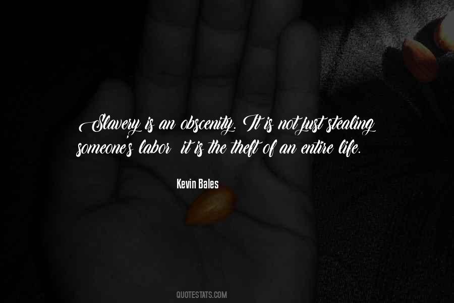 Kevin Bales Quotes #734314