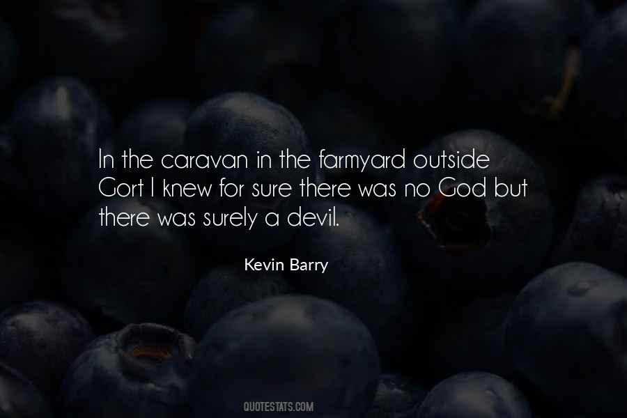 Kevin Barry Quotes #1152694