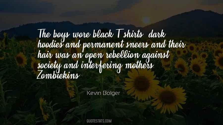 Kevin Bolger Quotes #1501842