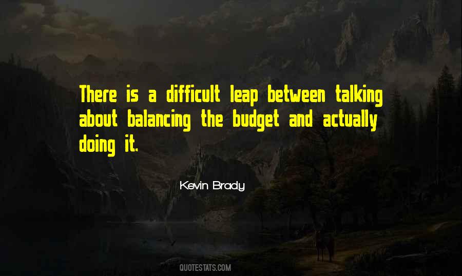Kevin Brady Quotes #1416097