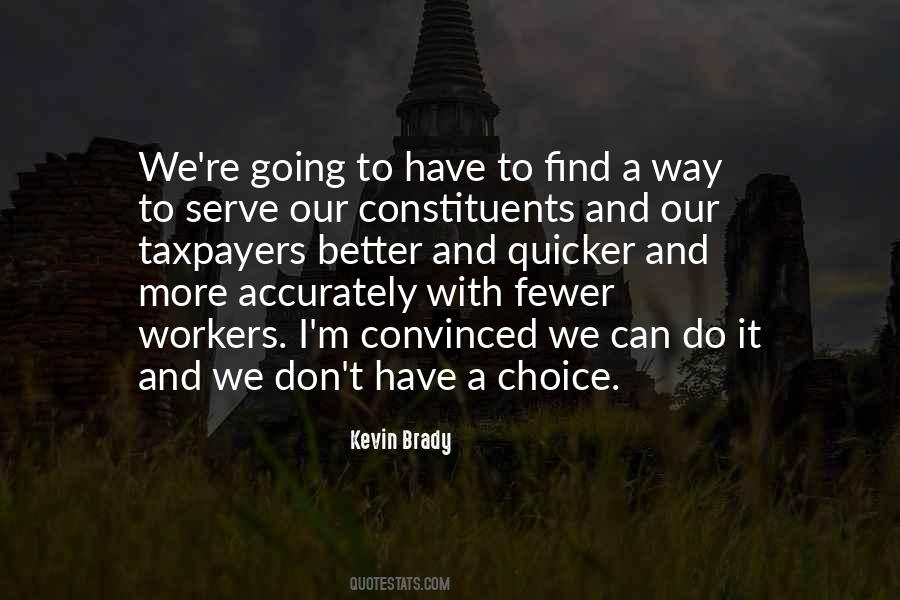 Kevin Brady Quotes #1854250