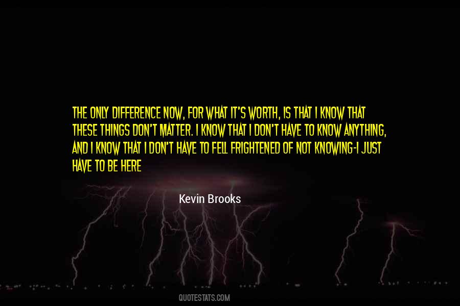 Kevin Brooks Quotes #1059497