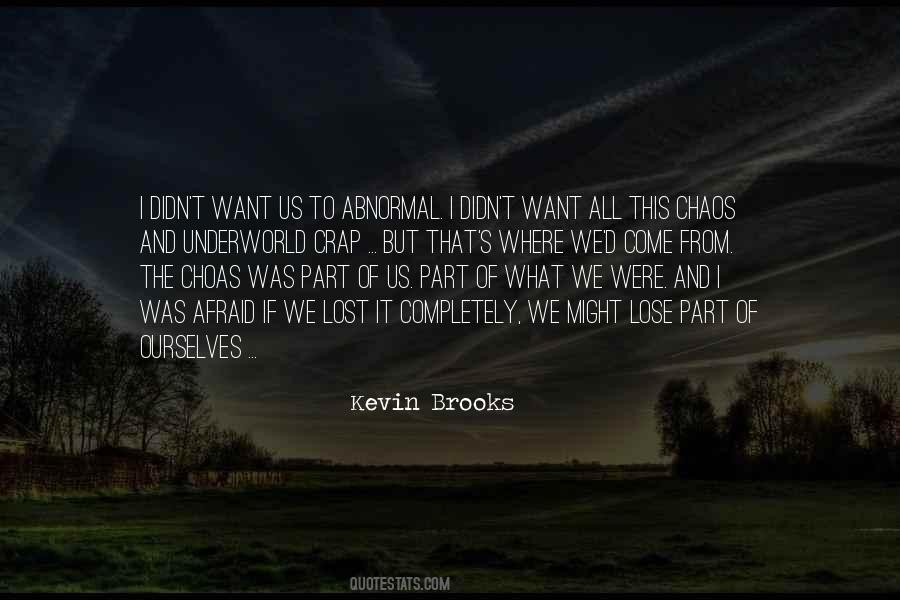 Kevin Brooks Quotes #201746