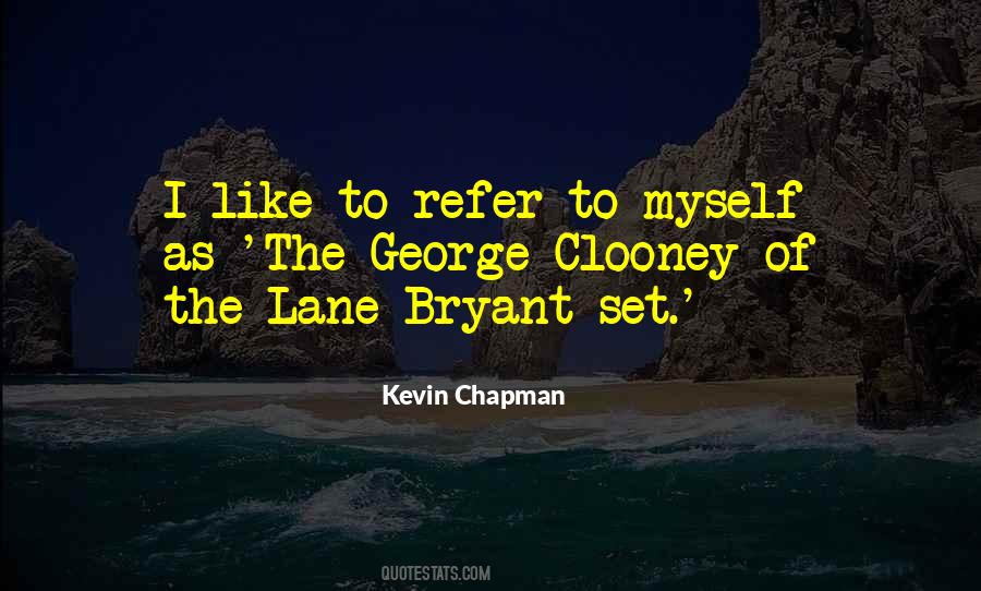 Kevin Chapman Quotes #600816