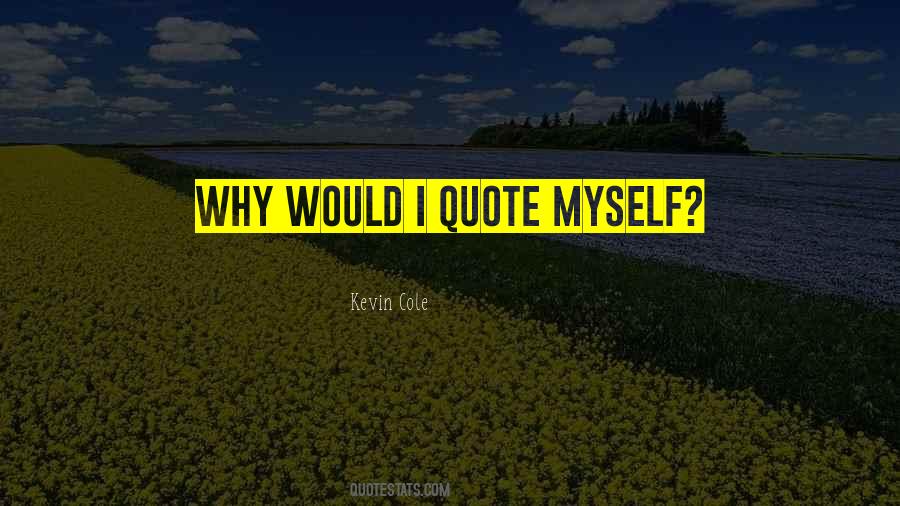 Kevin Cole Quotes #508315