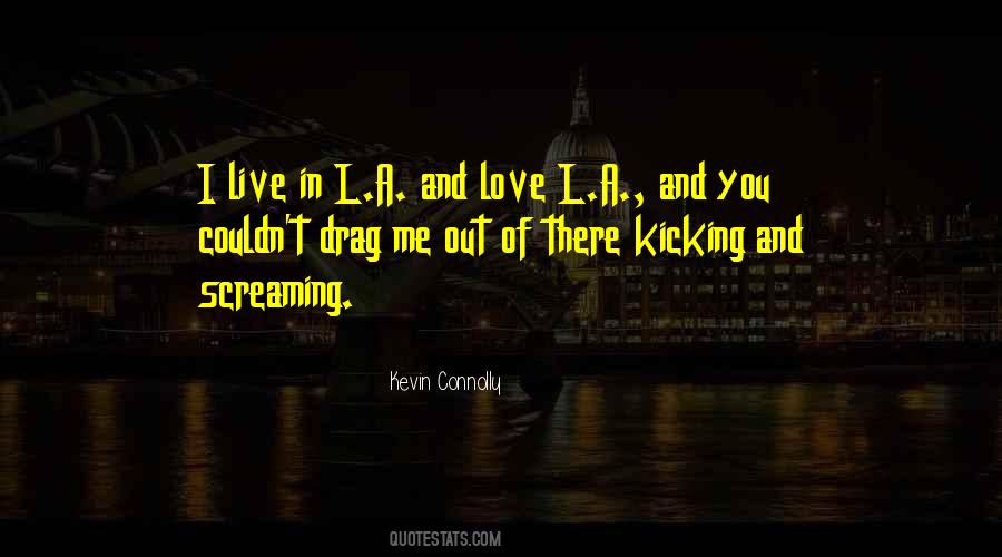 Kevin Connolly Quotes #1007601