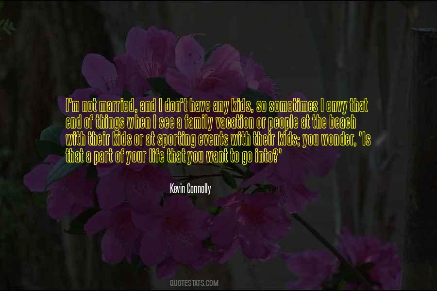 Kevin Connolly Quotes #1614125