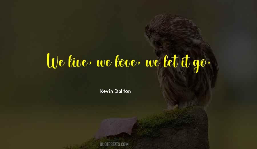 Kevin Dalton Quotes #1230687