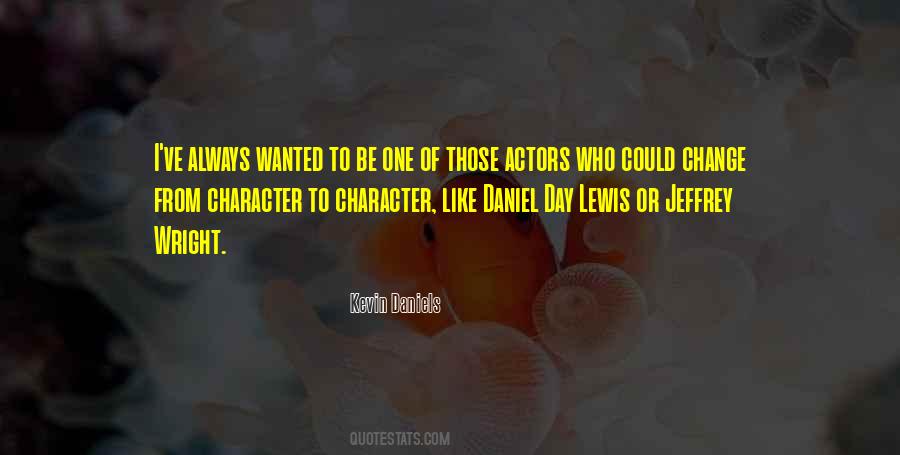 Kevin Daniels Quotes #1554161